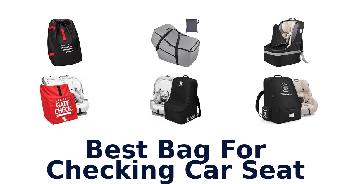 Best Bag For Checking Car Seat
