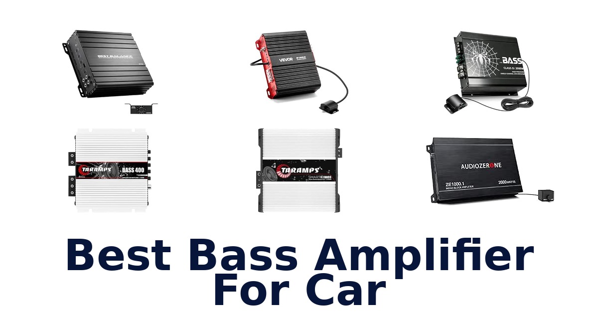 Best Bass Amplifier For Car