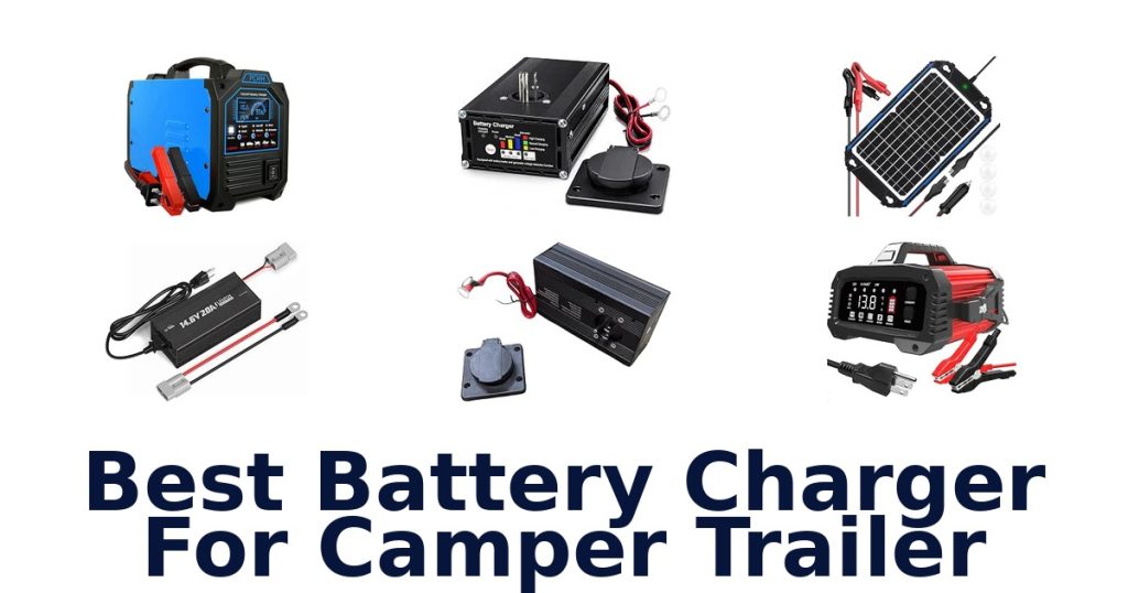 Best Battery Charger For Camper Trailer