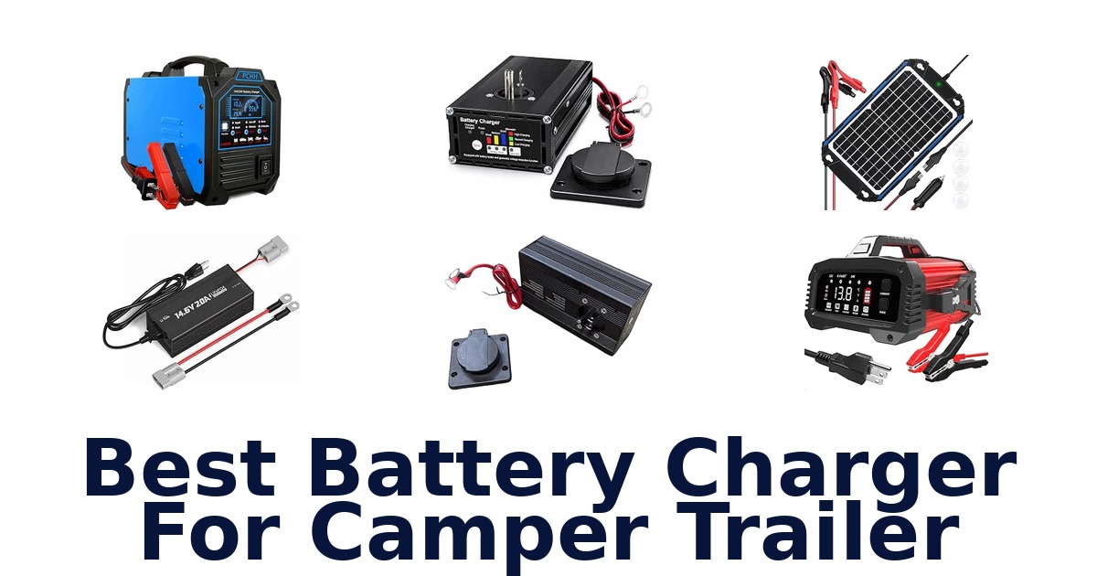 Best Battery Charger For Camper Trailer