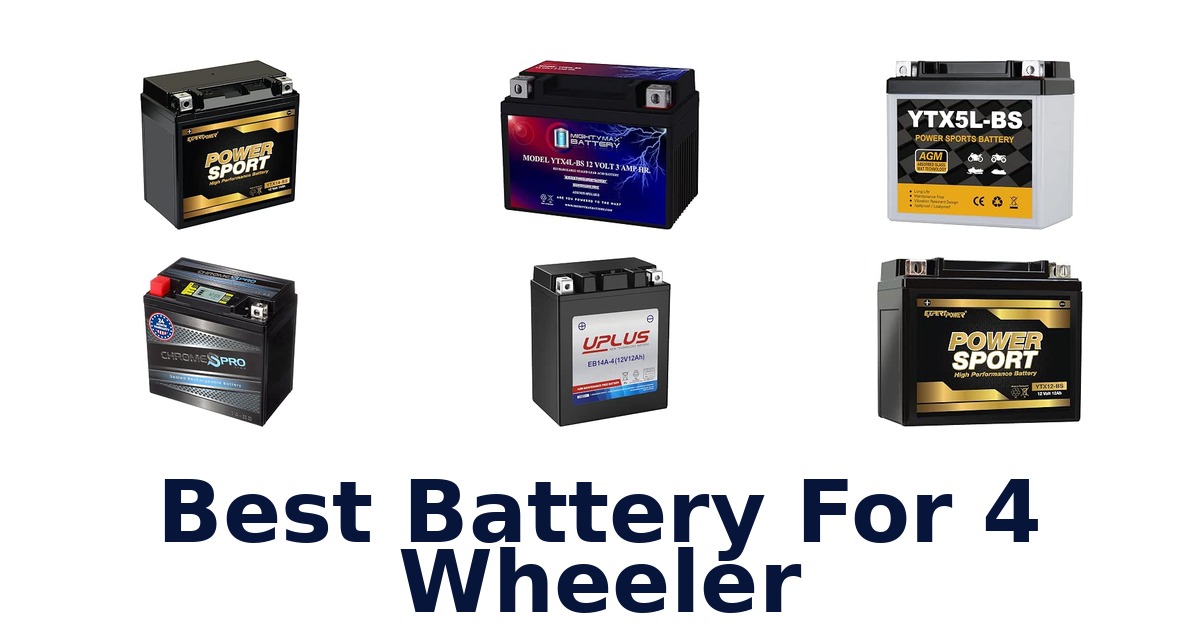 Best Battery For 4 Wheeler