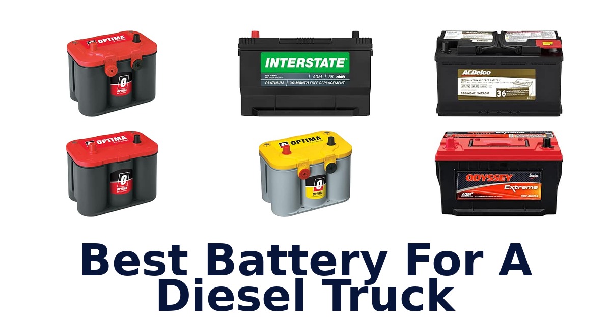 Best Battery For A Diesel Truck