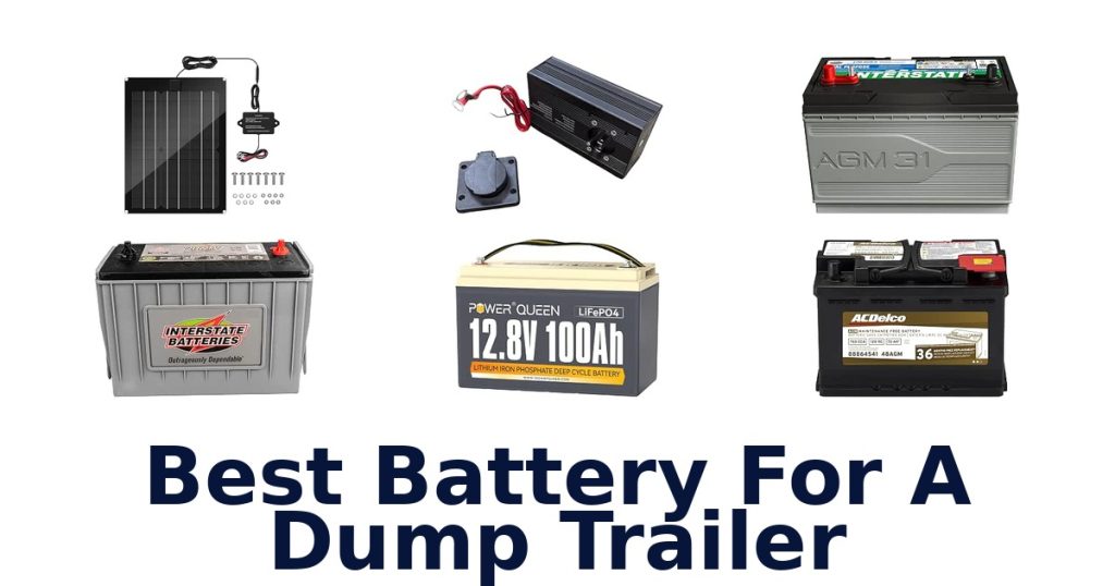 Best Battery For A Dump Trailer