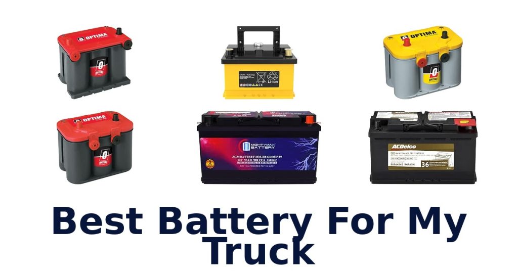 Best Battery For My Truck