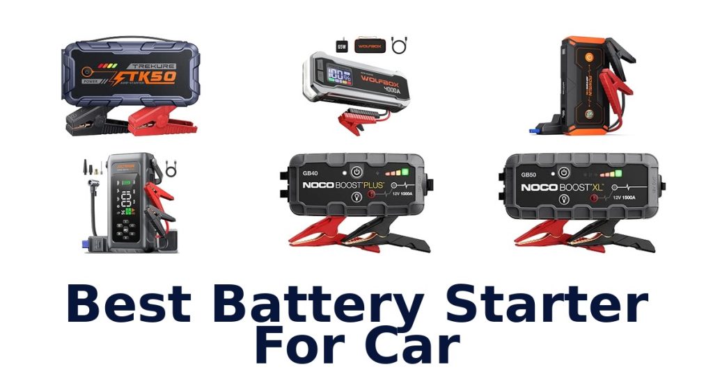 Best Battery Starter For Car