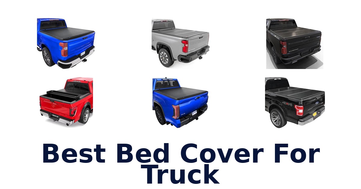 Best Bed Cover For Truck