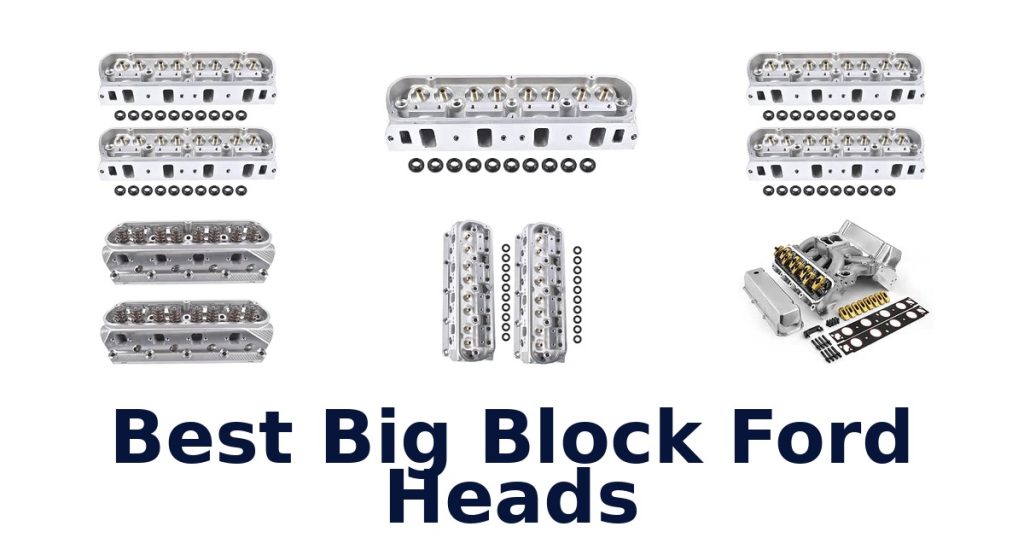 Best Big Block Ford Heads