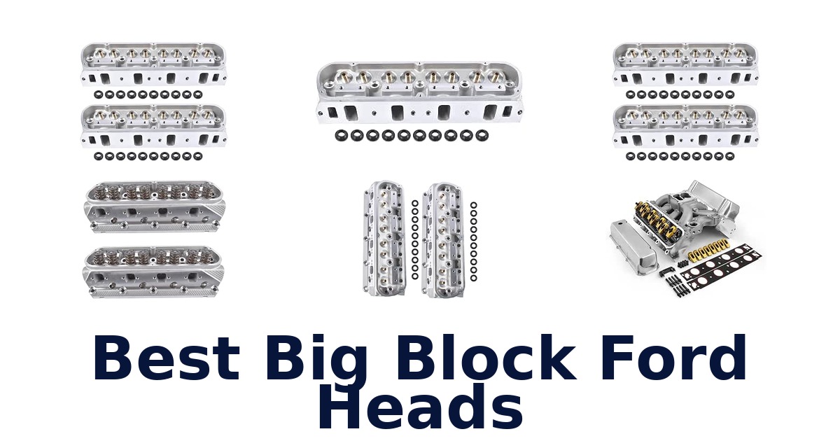 Best Big Block Ford Heads