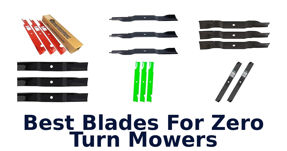 Best Blades For Zero Turn Mowers