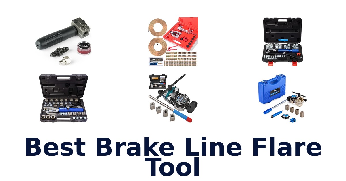Best Brake Line Flare Tool