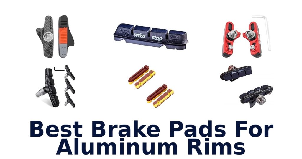 Best Brake Pads For Aluminum Rims