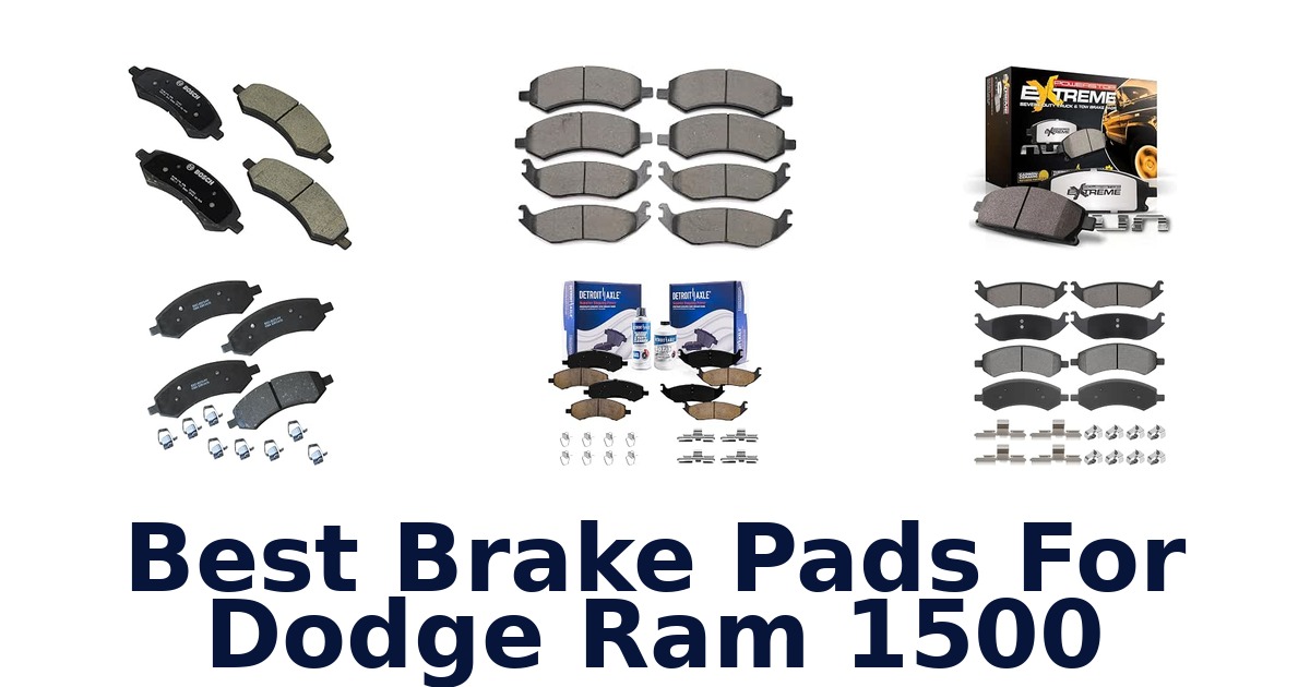Best Brake Pads For Dodge Ram 1500