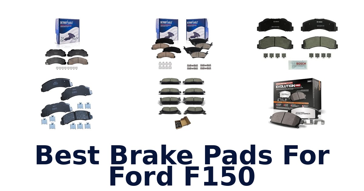 Best Brake Pads For Ford F150