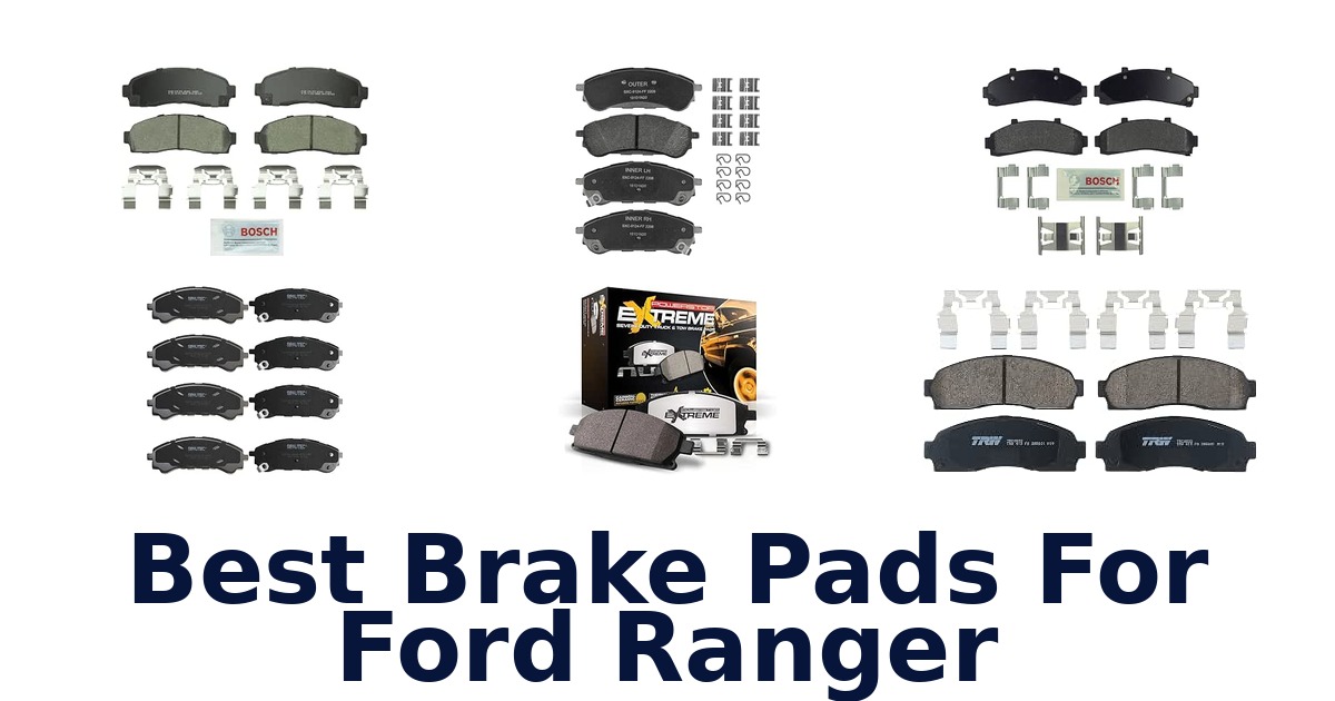 Best Brake Pads For Ford Ranger