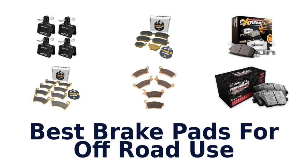 Best Brake Pads For Off Road Use