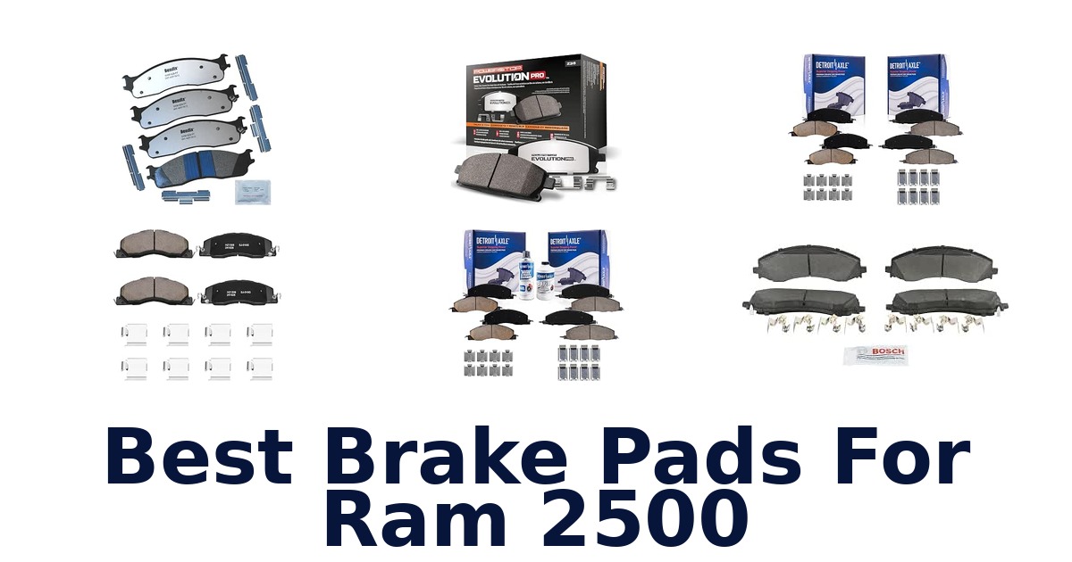 Best Brake Pads For Ram 2500