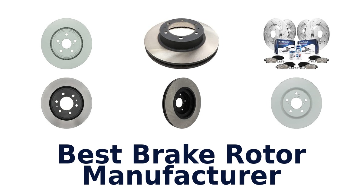 Best Brake Rotor Manufacturer