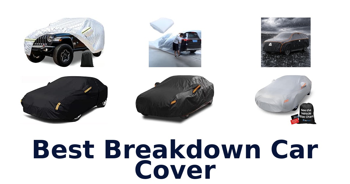 Best Breakdown Car Cover