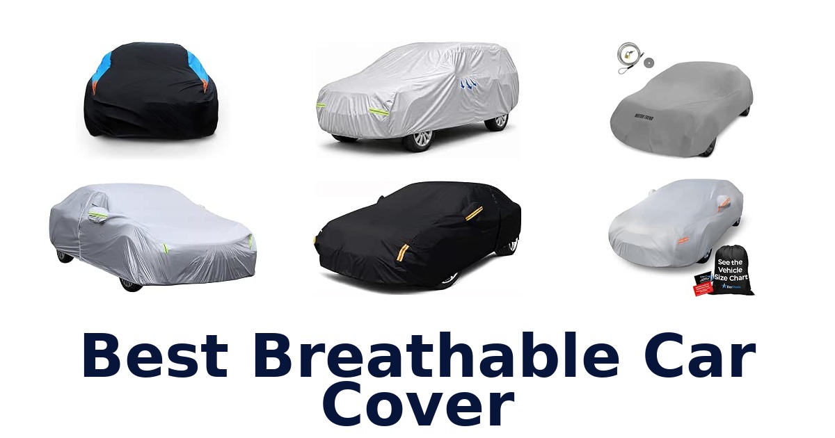 Best Breathable Car Cover