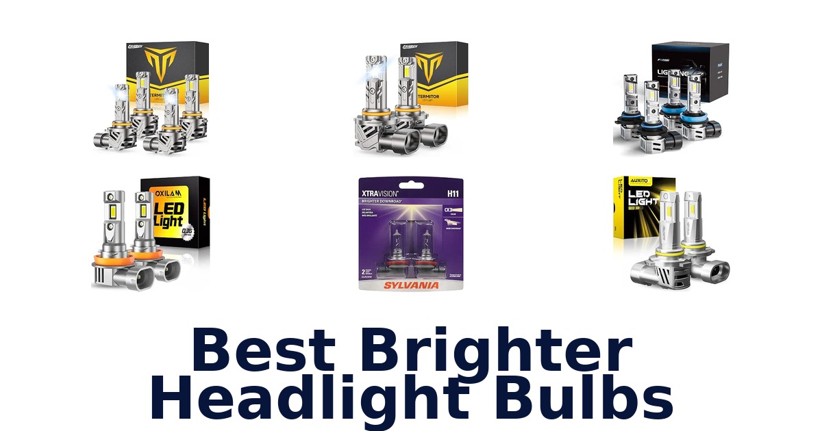 Best Brighter Headlight Bulbs