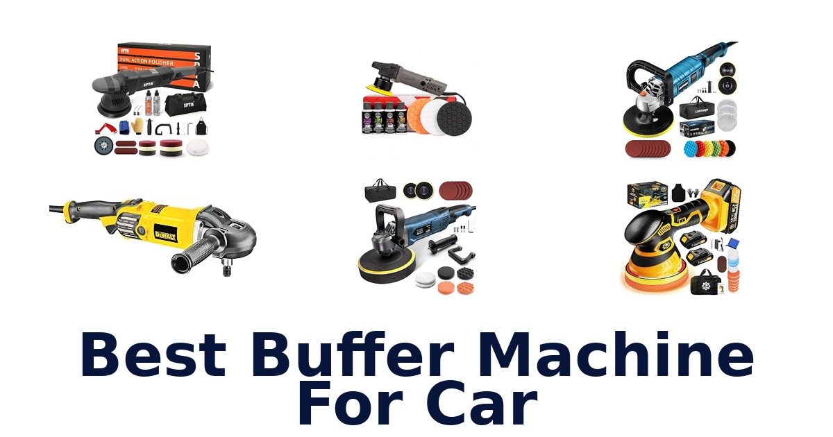 Best Buffer Machine For Car