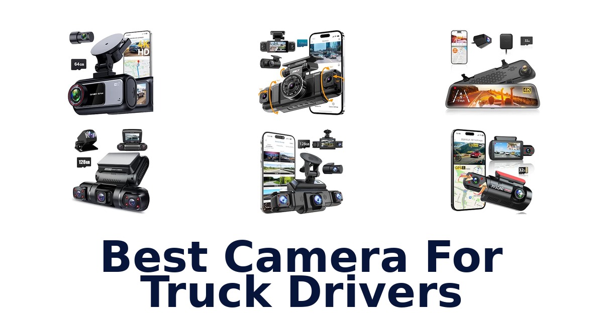 Best Camera For Truck Drivers