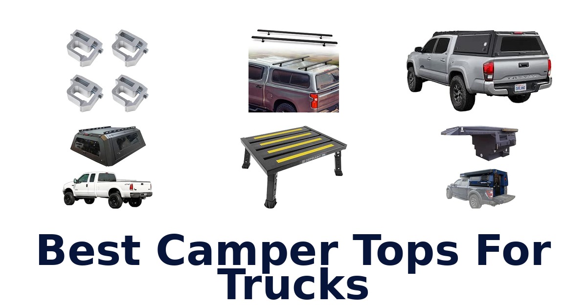 Best Camper Tops For Trucks