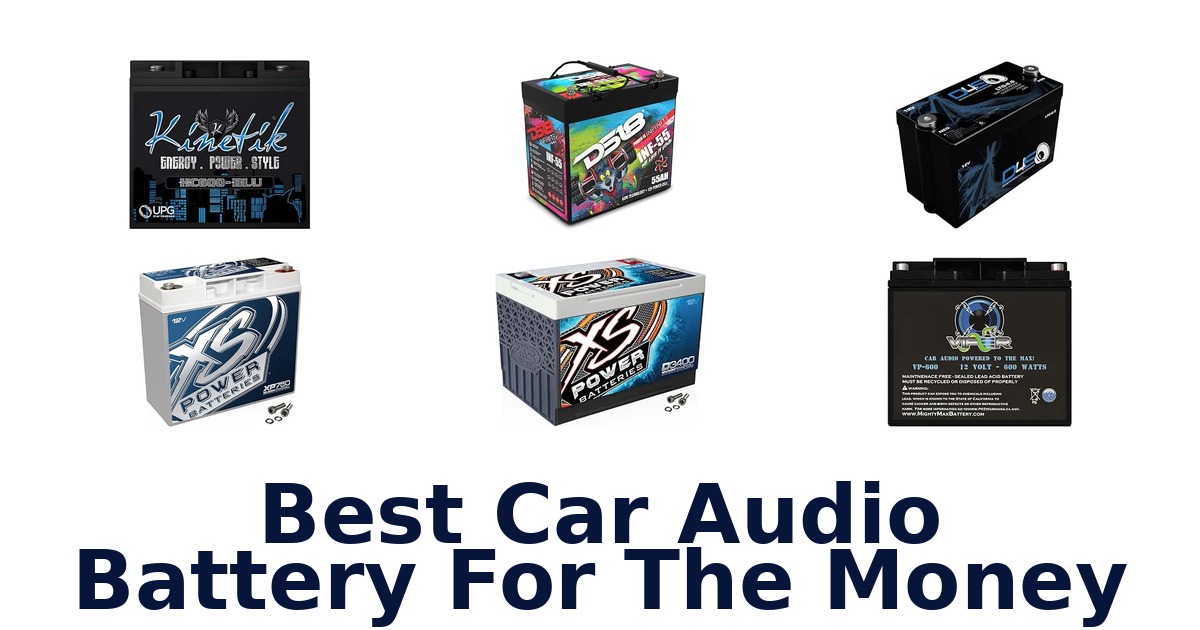 Best Car Audio Battery For The Money