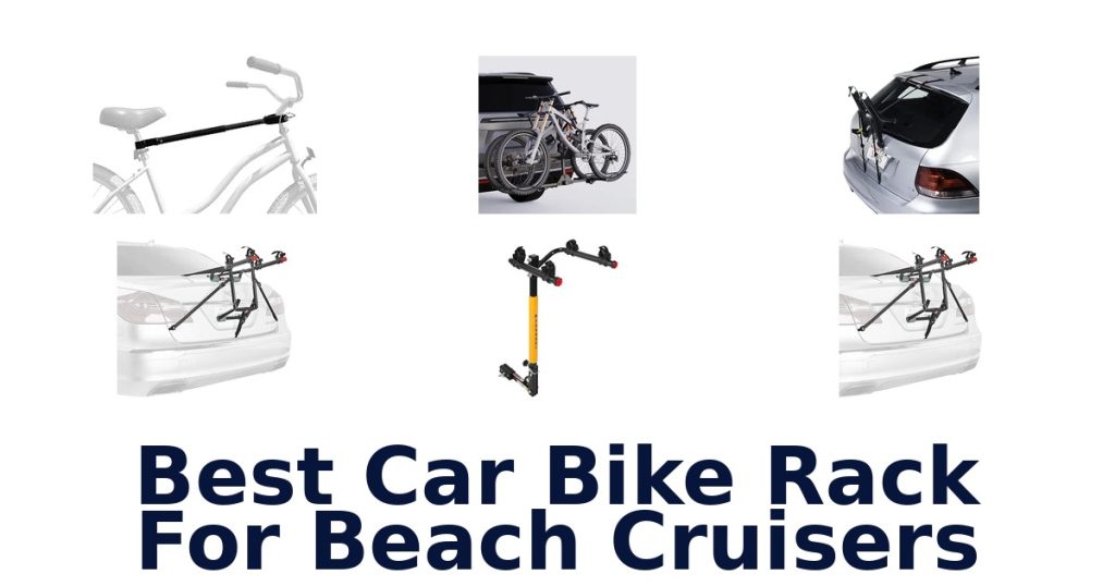 Best Car Bike Rack For Beach Cruisers