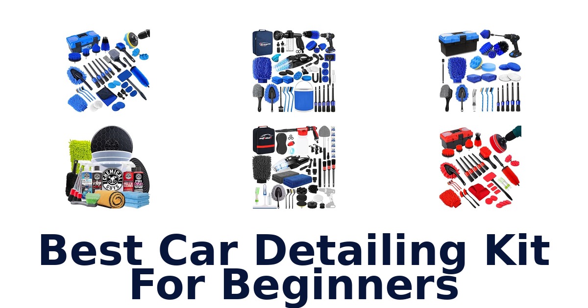 Best Car Detailing Kit For Beginners