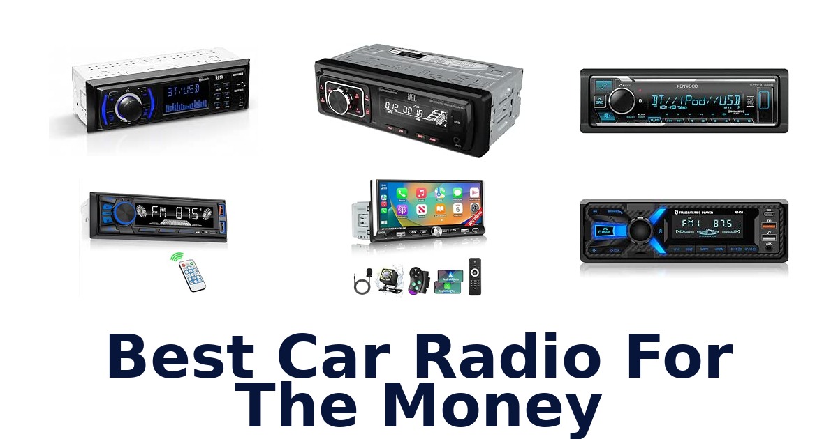 Best Car Radio For The Money