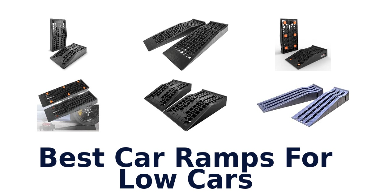 Best Car Ramps For Low Cars