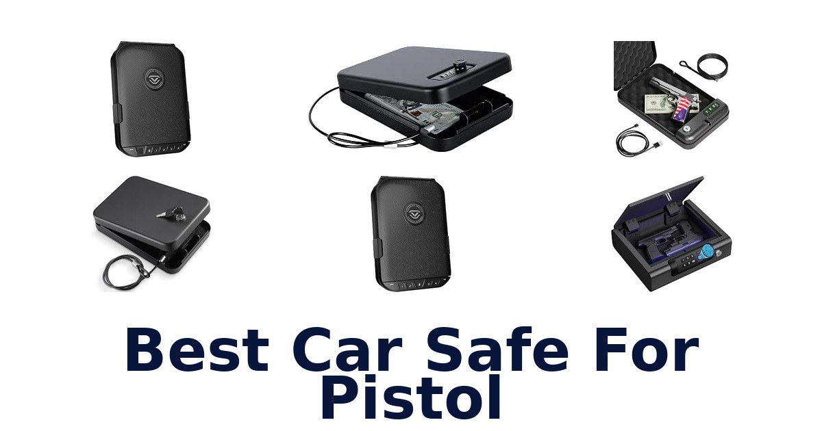 Best Car Safe For Pistol