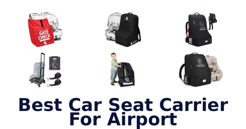 Best Car Seat Carrier For Airport