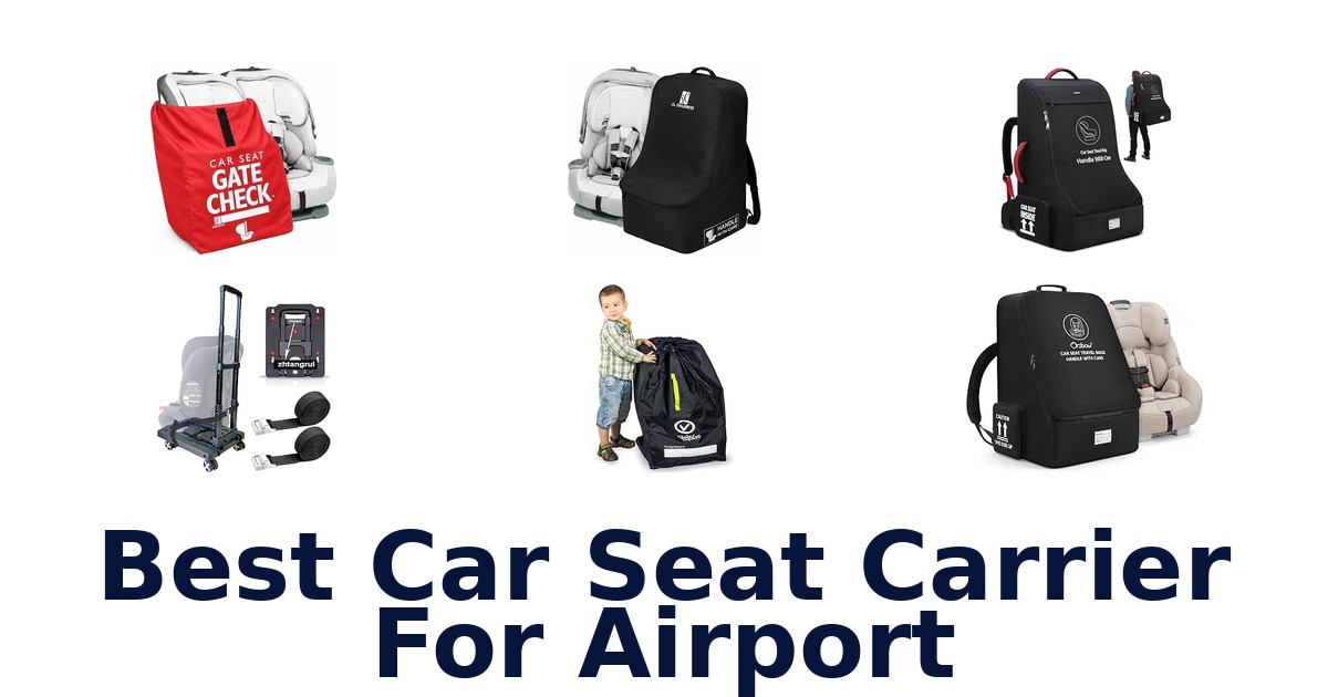 Best Car Seat Carrier For Airport