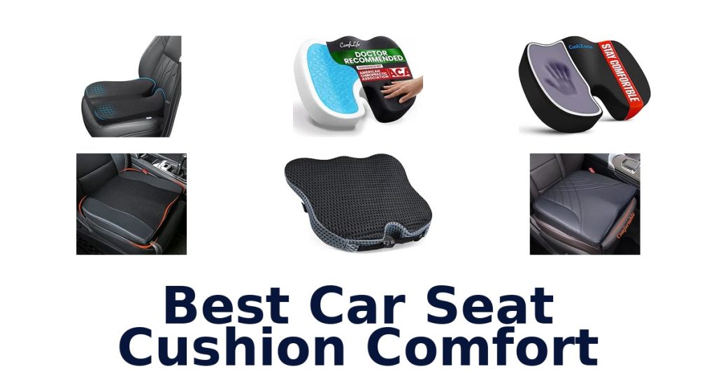 Best Car Seat Cushion Comfort