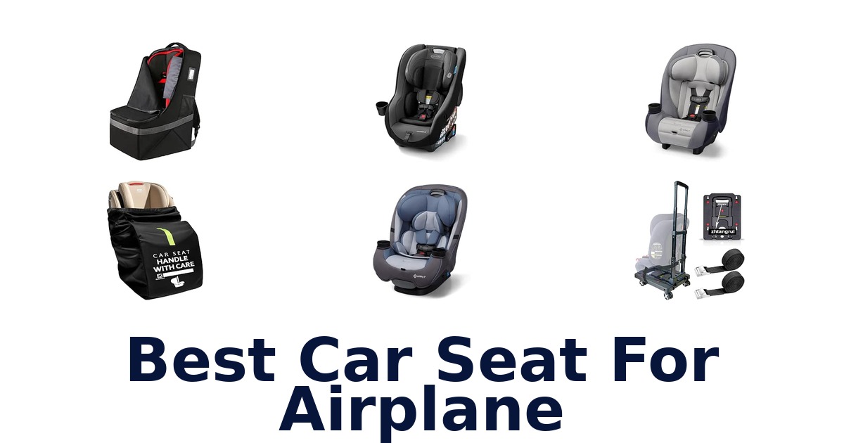 Best Car Seat For Airplane