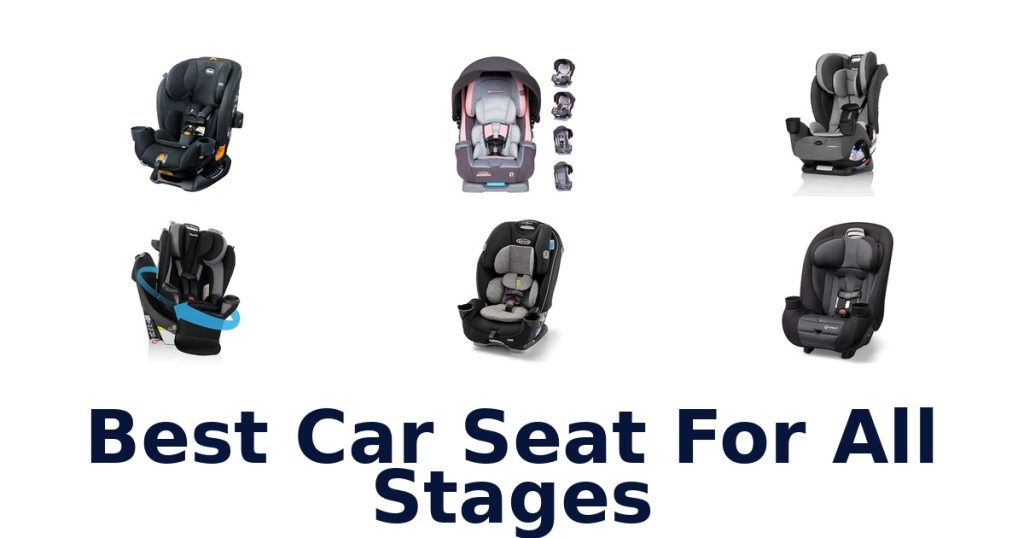 Best Car Seat For All Stages