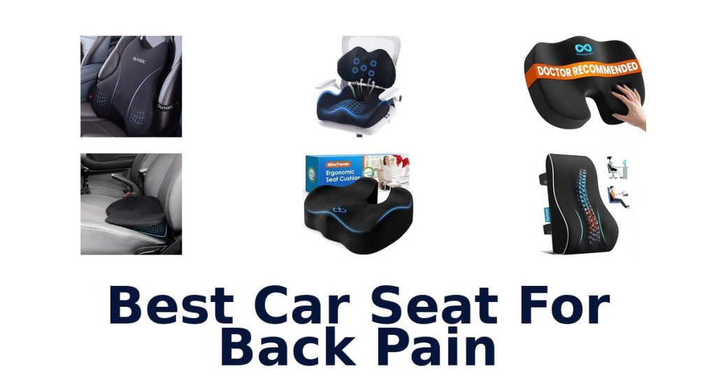 Best Car Seat For Back Pain