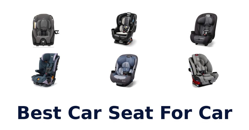 Best Car Seat For Car