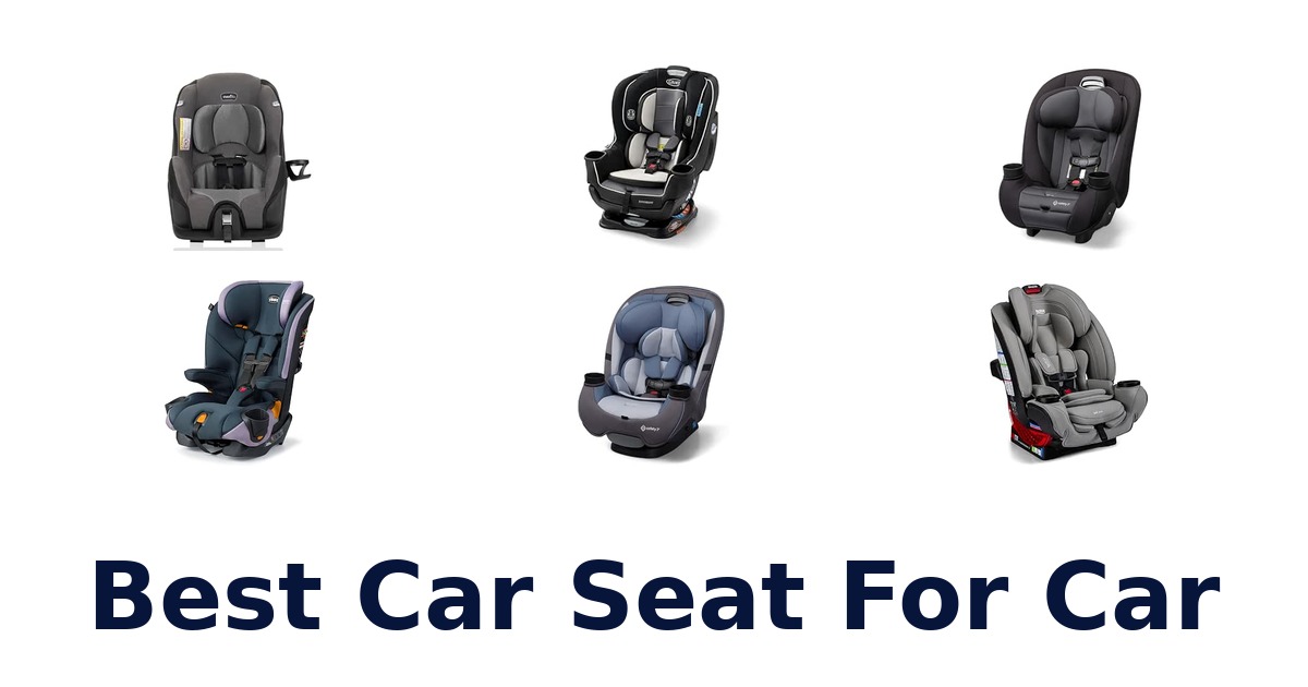 Best Car Seat For Car