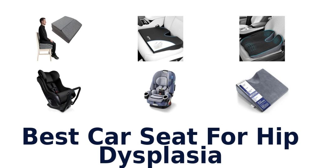 Best Car Seat For Hip Dysplasia