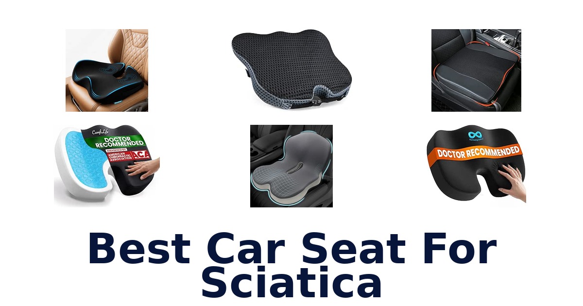 Best Car Seat For Sciatica