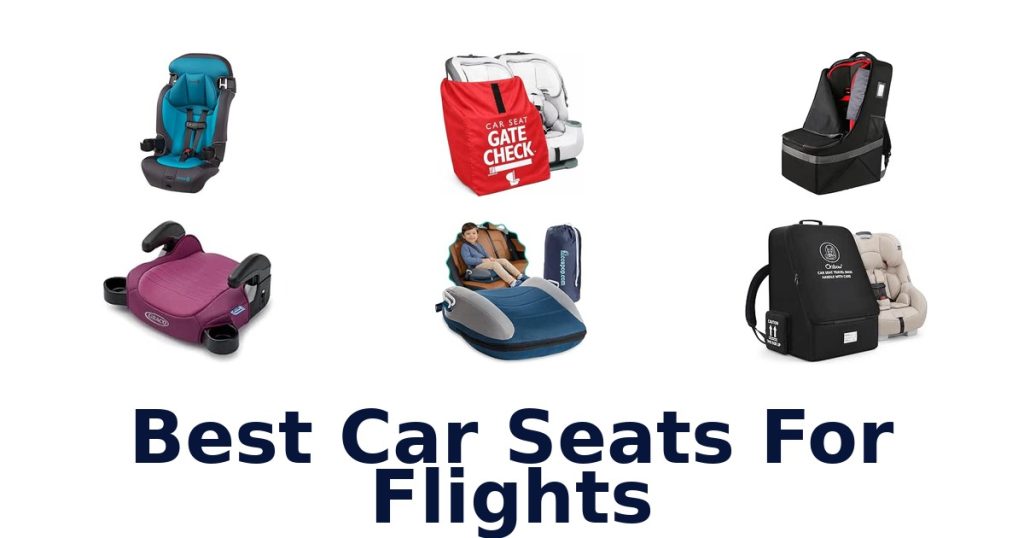 Best Car Seats For Flights