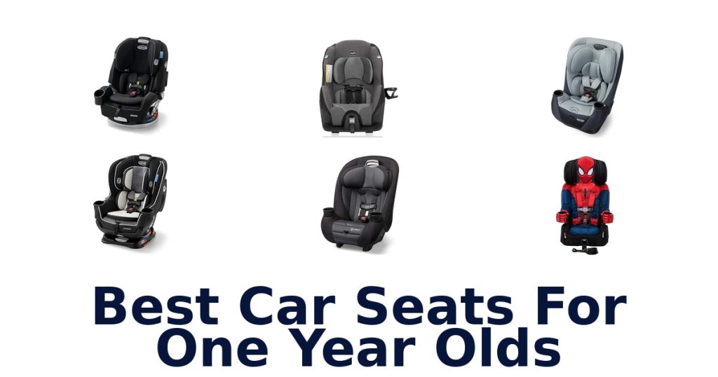 Best Car Seats For One Year Olds