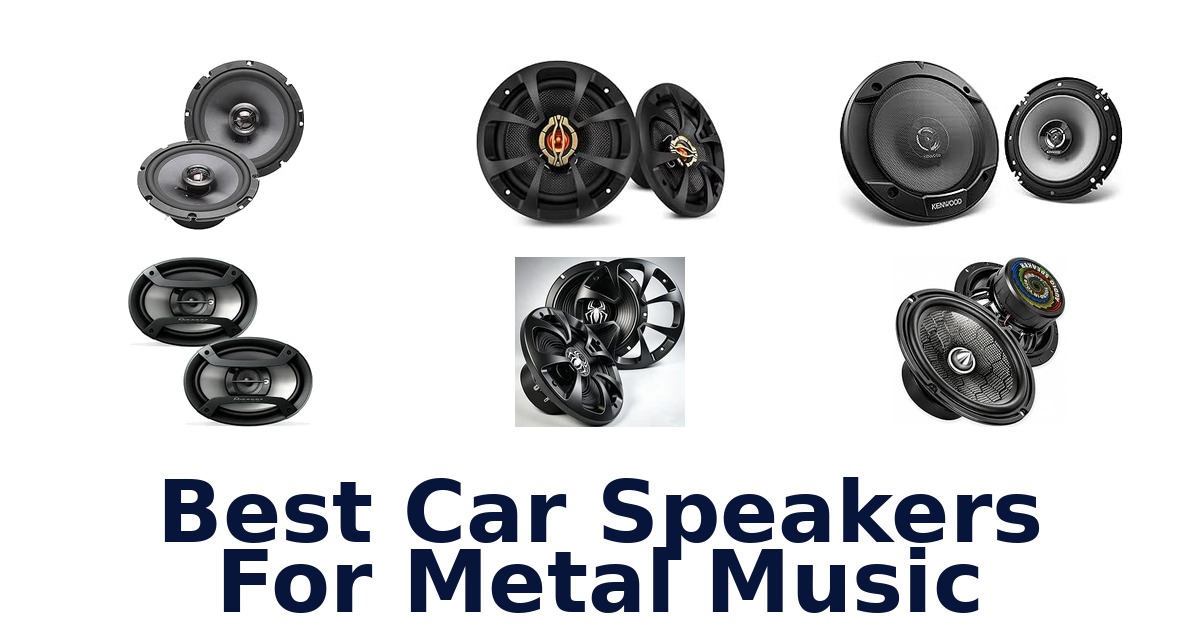 Best Car Speakers For Metal Music