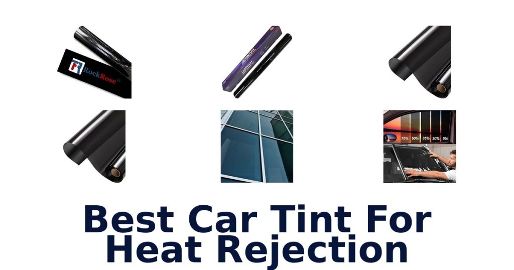 Best Car Tint For Heat Rejection