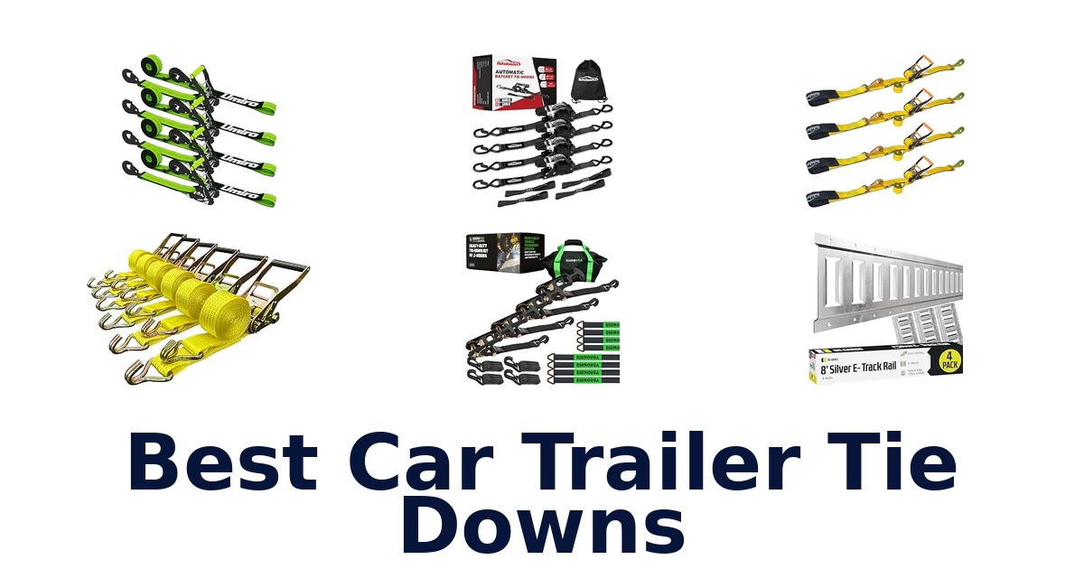 Best Car Trailer Tie Downs