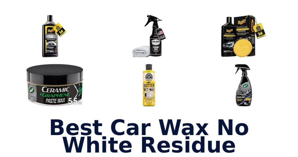 Best Car Wax No White Residue