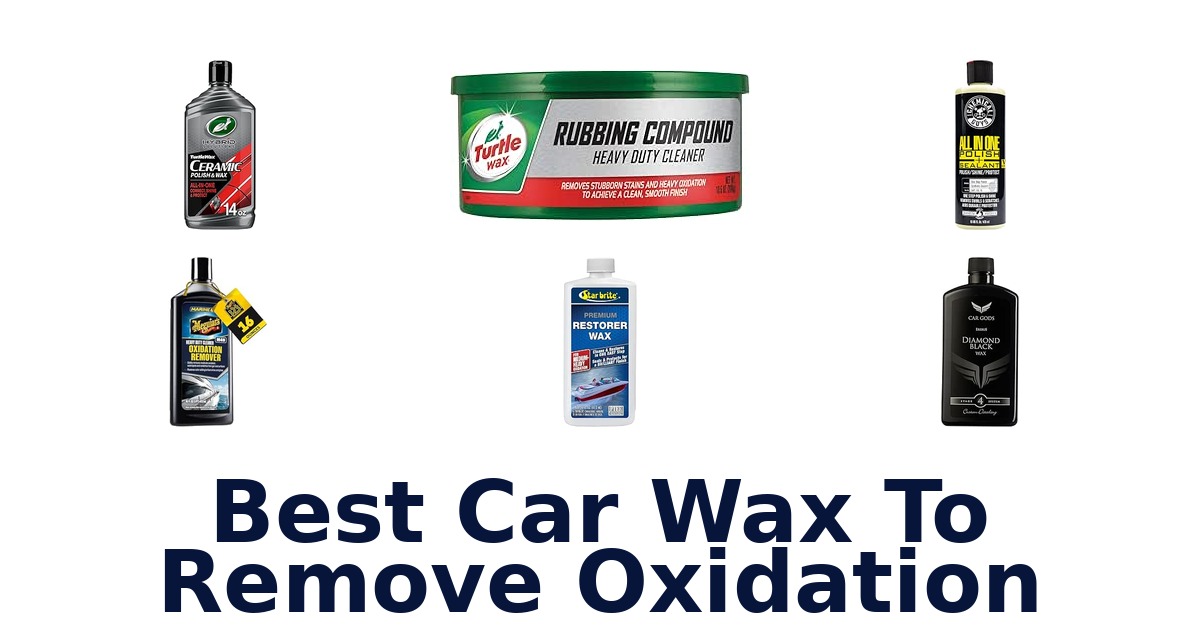 Best Car Wax To Remove Oxidation